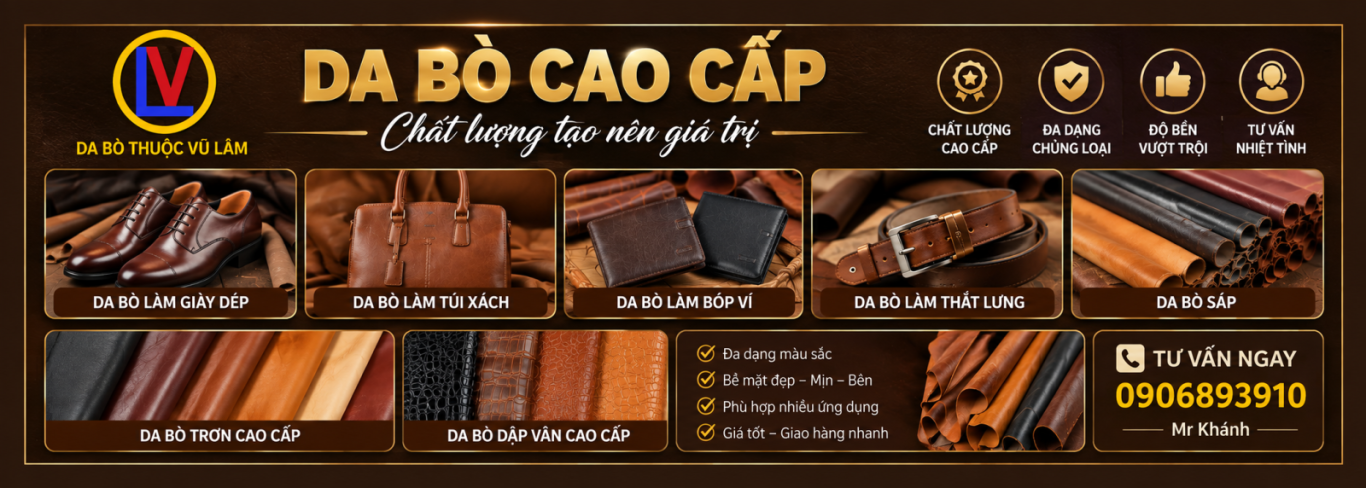 Da Bò Thuộc Vũ Lâm – Cung Cấp Da Bò Thật 100% Giá Xưởng