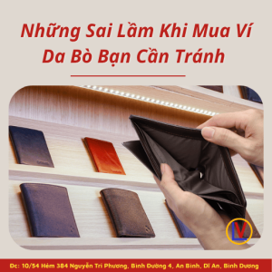 Những Sai Lầm Khi Mua Ví Da Bò Bạn Cần Tránh 