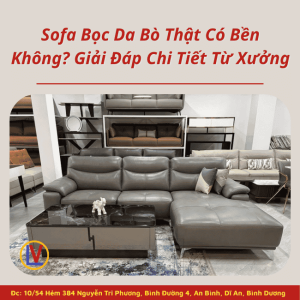 Sofa Bọc Da Bò Thật Có Bền Không? Giải Đáp Chi Tiết Từ Xưởng